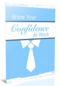 Ebook Title: Show Your Confidence At Work