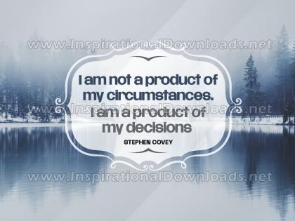 Product Of My Decisions Inspirational Quote by Stephen Covey Inspirational Poster