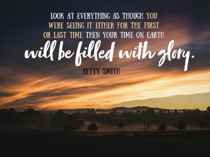 Your Time On Earth Inspirational Quote by Betty Smith