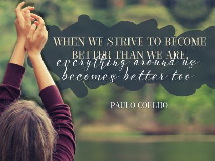 Become Better Than We Are by Paulo Coehlo