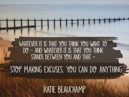 You Can Do Anything Inspirational Quote by Katie Beauchamp Inspirational Picture