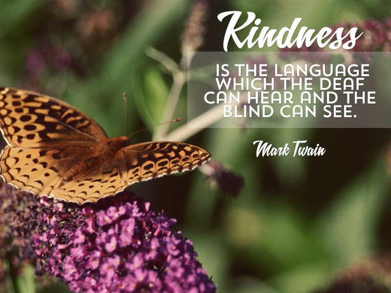Kindness is the Language by Mark Twain